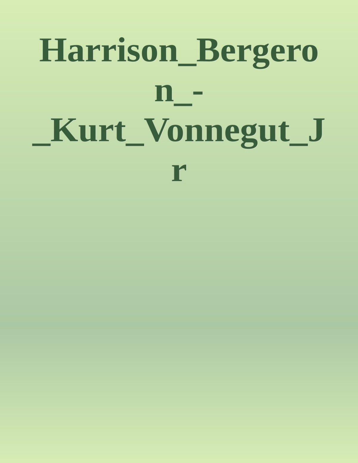 Cover of PK � ’+X- � hM30Vonnegut, Kurt - Harrison Bergeron