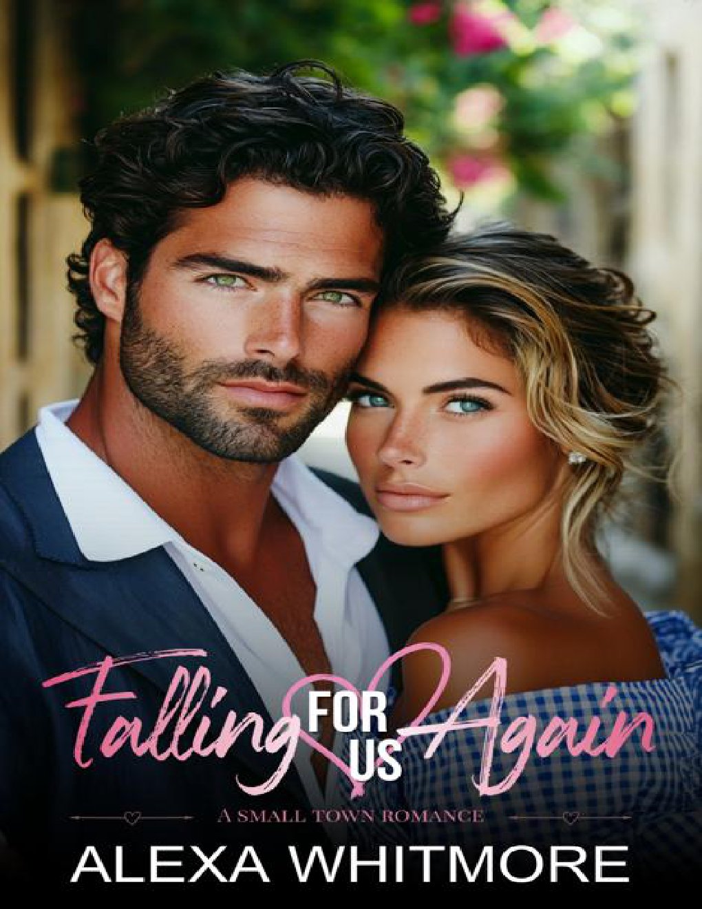 Cover of Falling For Us Again: A Small Town, Second Chance Romance