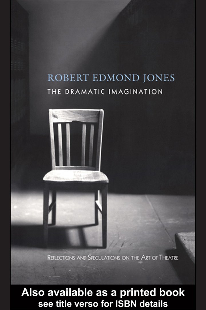 Cover of The Dramatic Imagination: Reflections and Speculations on the Art of the Theatre