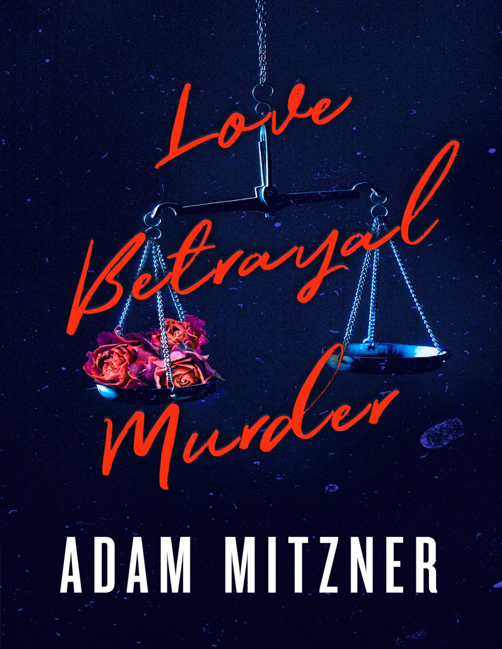Cover of Love Betrayal Murder