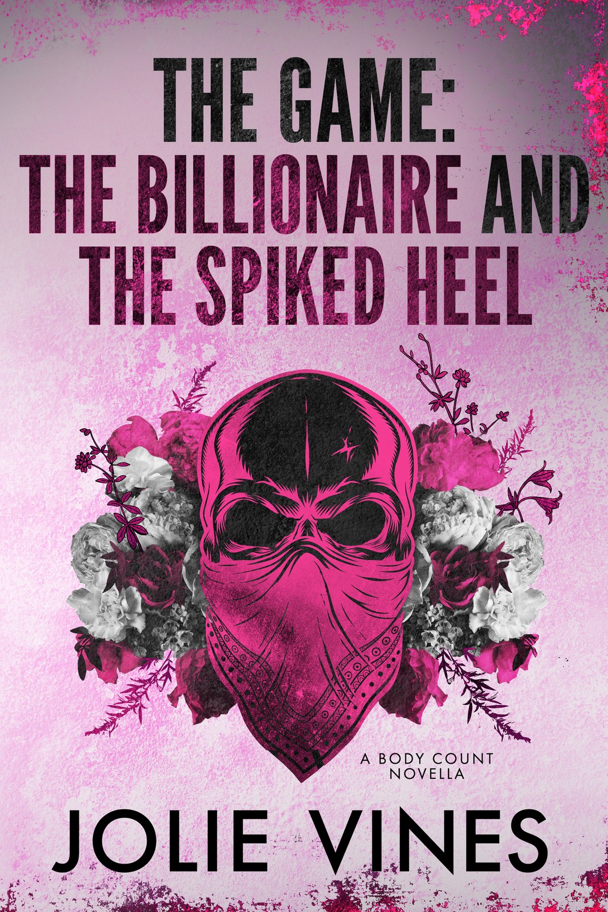 Cover of The Game: the Billionaire and the Spiked Heel (Body Count)