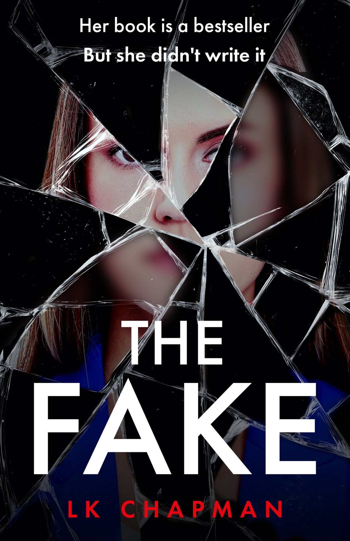 Cover of The Fake: She's not who they all think she is