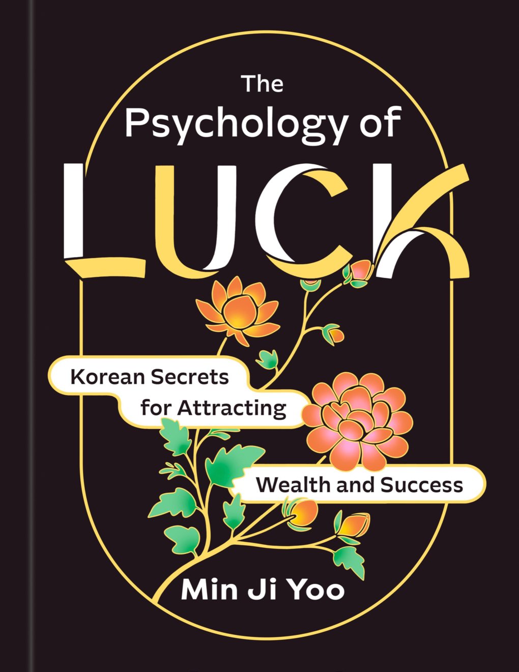 Cover of The Psychology of Luck: Korean Secrets for Attracting Wealth and Success