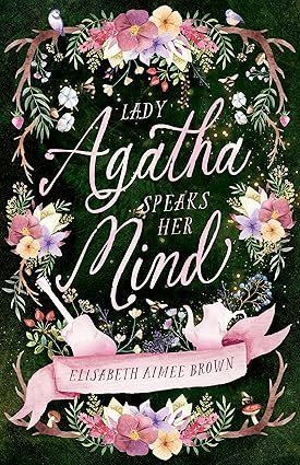 Cover of Lady Agatha Speaks Her Mind