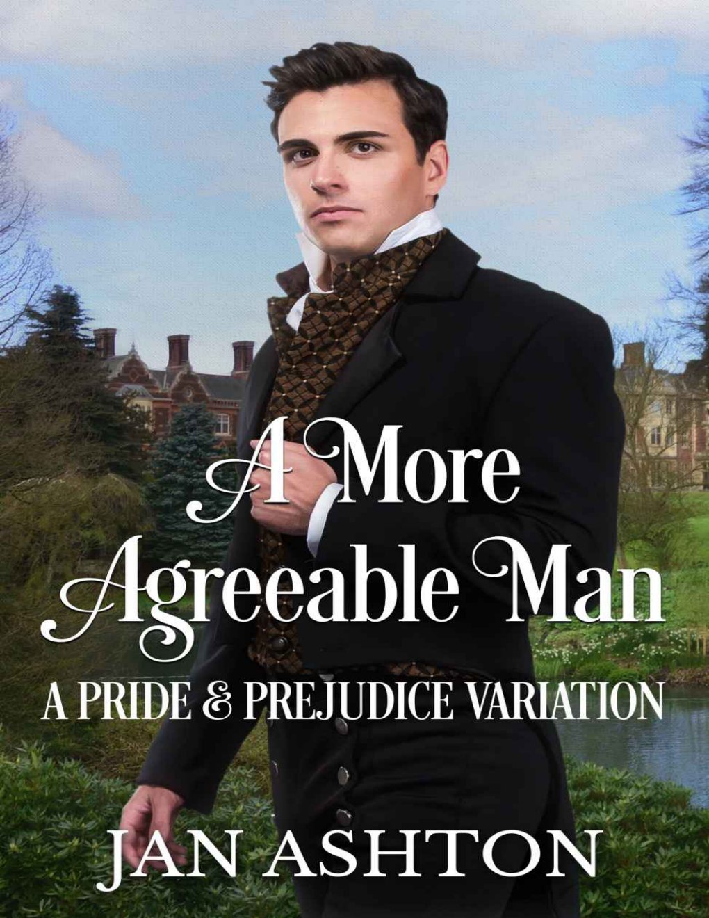 Cover of A More Agreeable Man: A Pride & Prejudice Variation