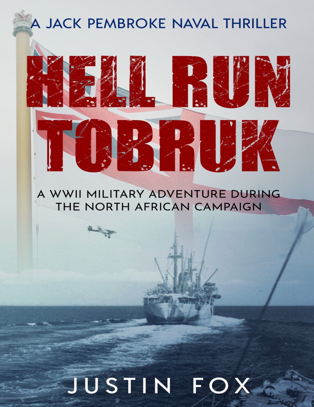 Cover of Hell Run Tobruk: A WWII military adventure during the North African campaign (Jack Pembroke Naval Thrillers Book 3)