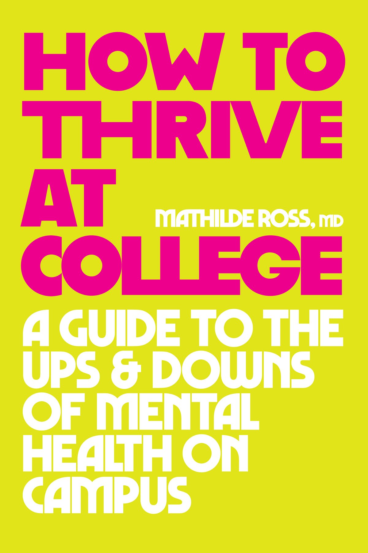 Cover of How to Thrive at College