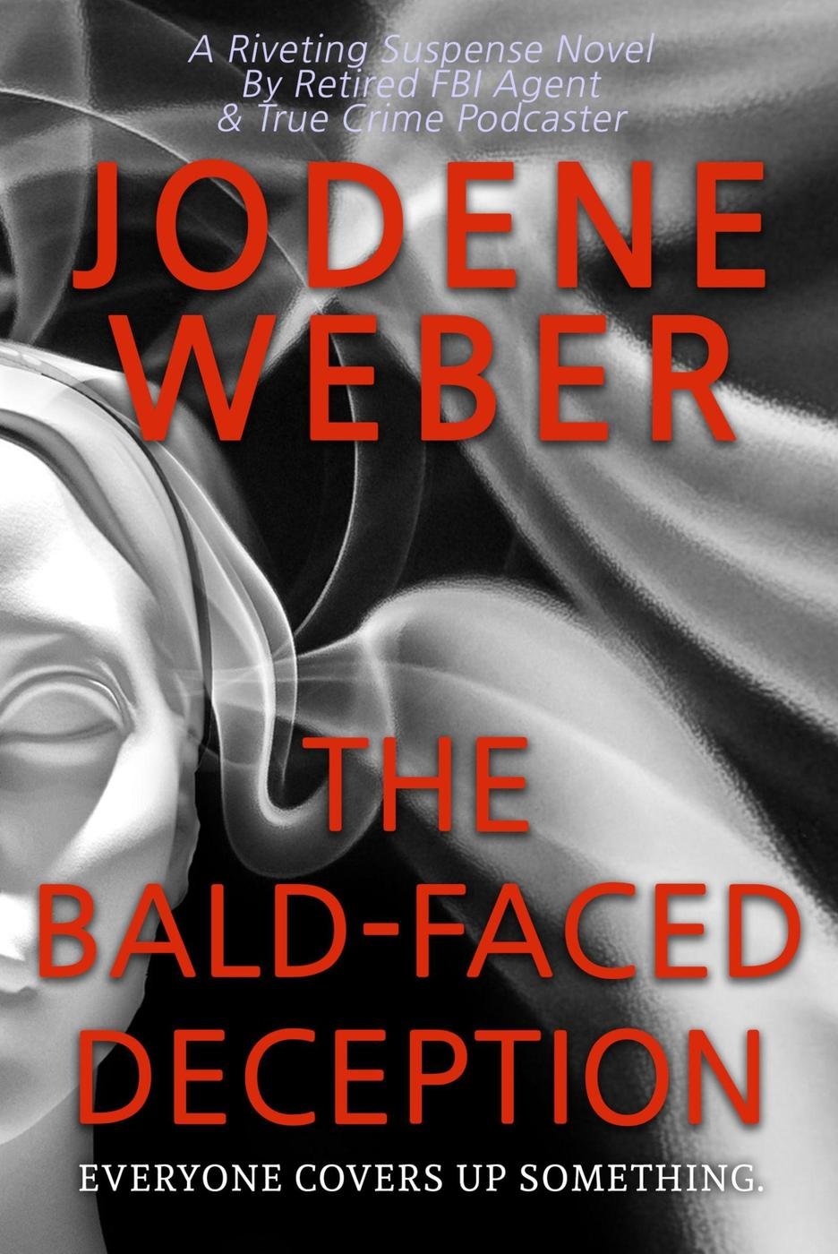 Cover of The Bald-Faced Deception