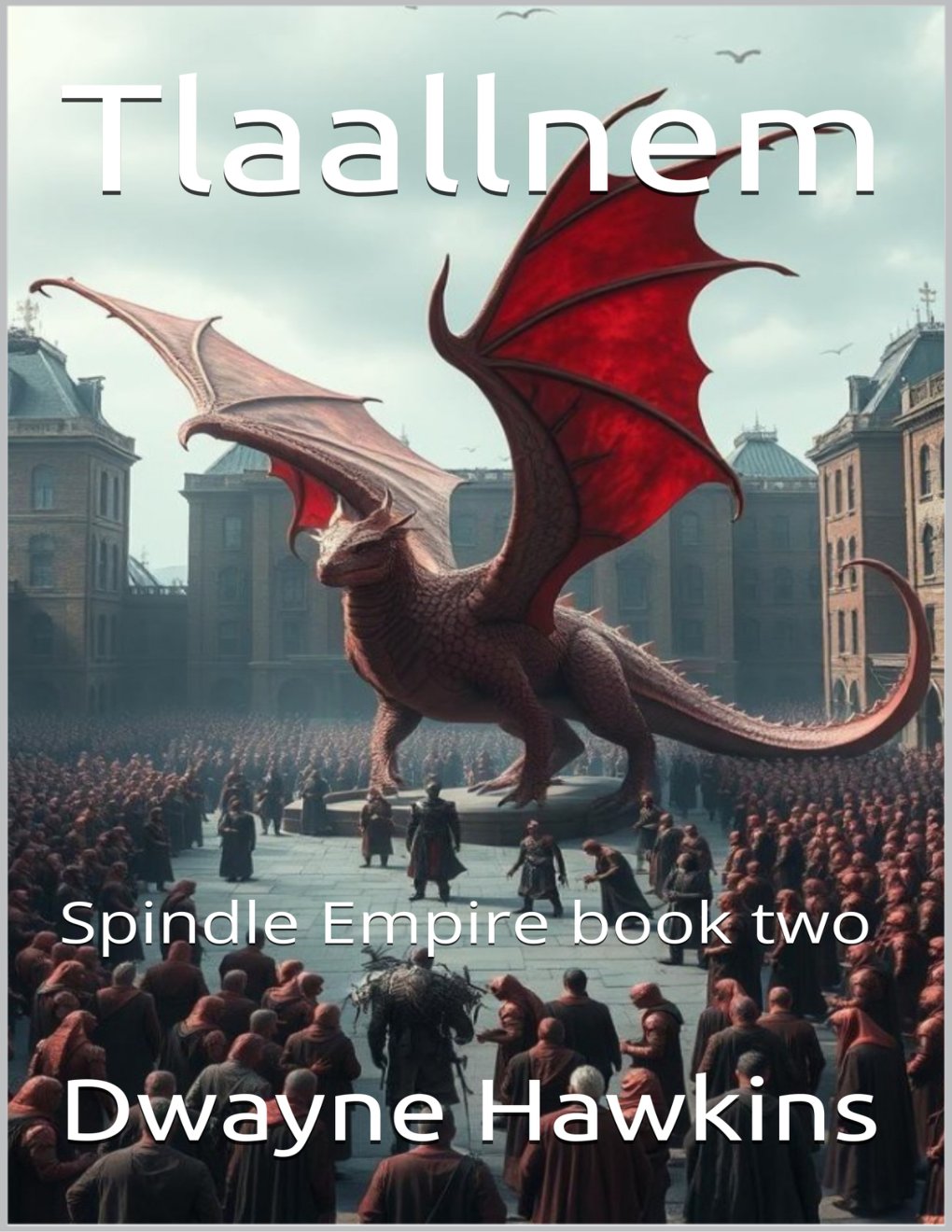 Cover of Tlaallnem: Spindle Empire book two