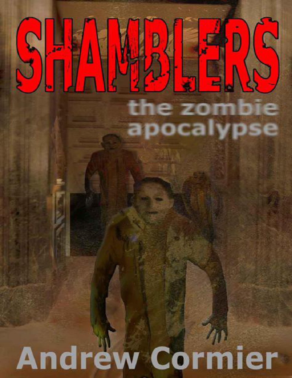 Cover of Shamblers: the zombie apocalypse