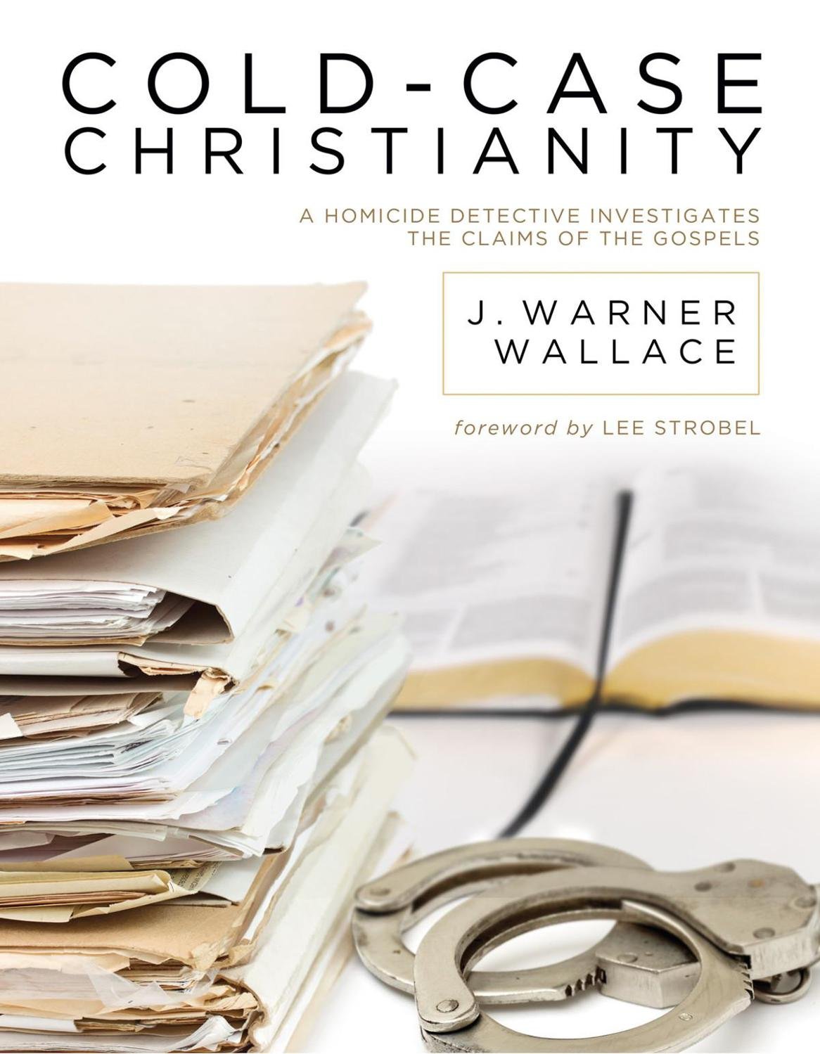 Cover of Cold-Case Christianity (2010)
