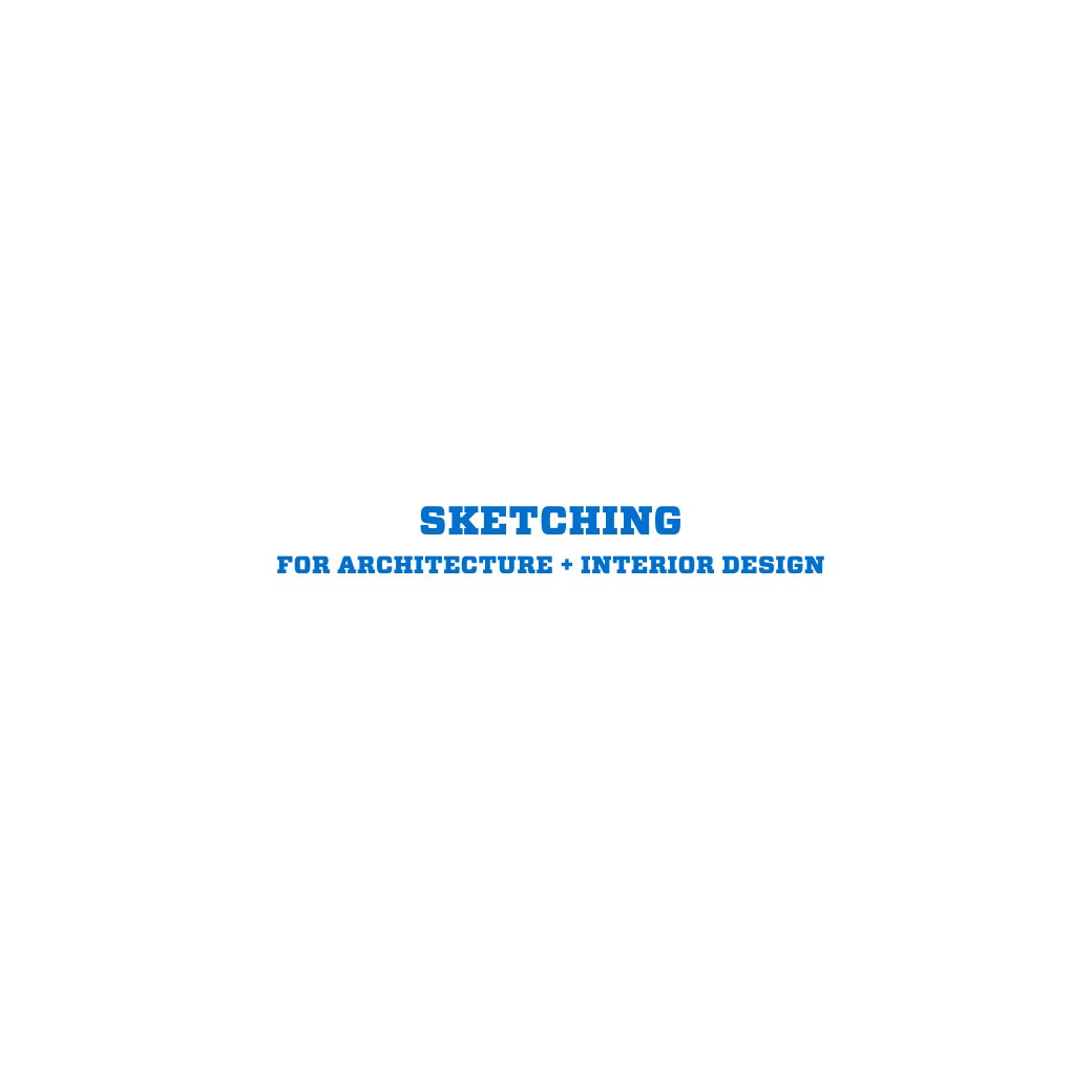 Cover of Sketching for Architecture + Interior Design