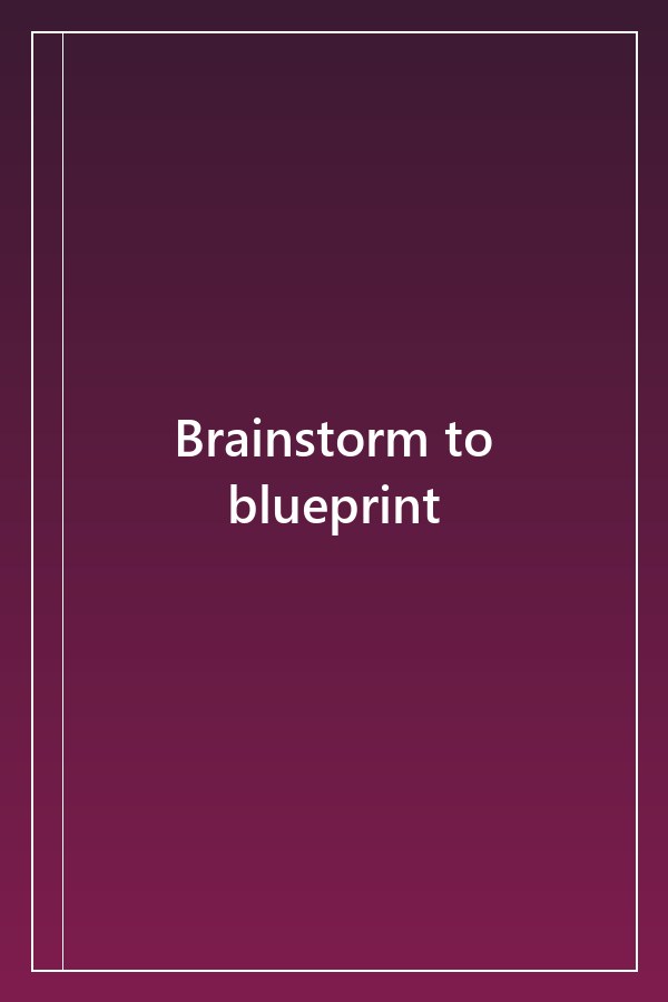 Cover of Brainstorm to blueprint