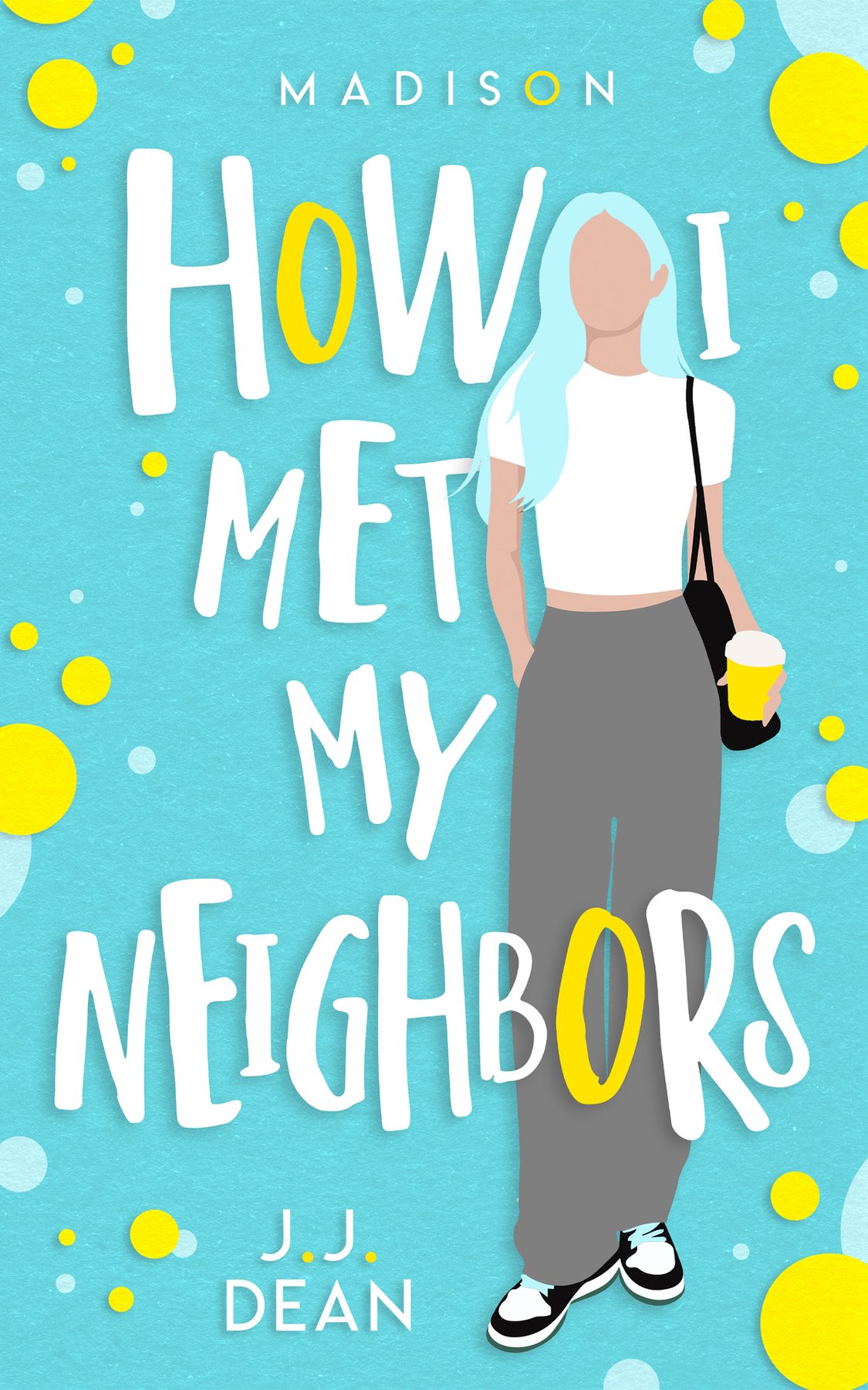 Cover of Madison: How I Met My Neighbors