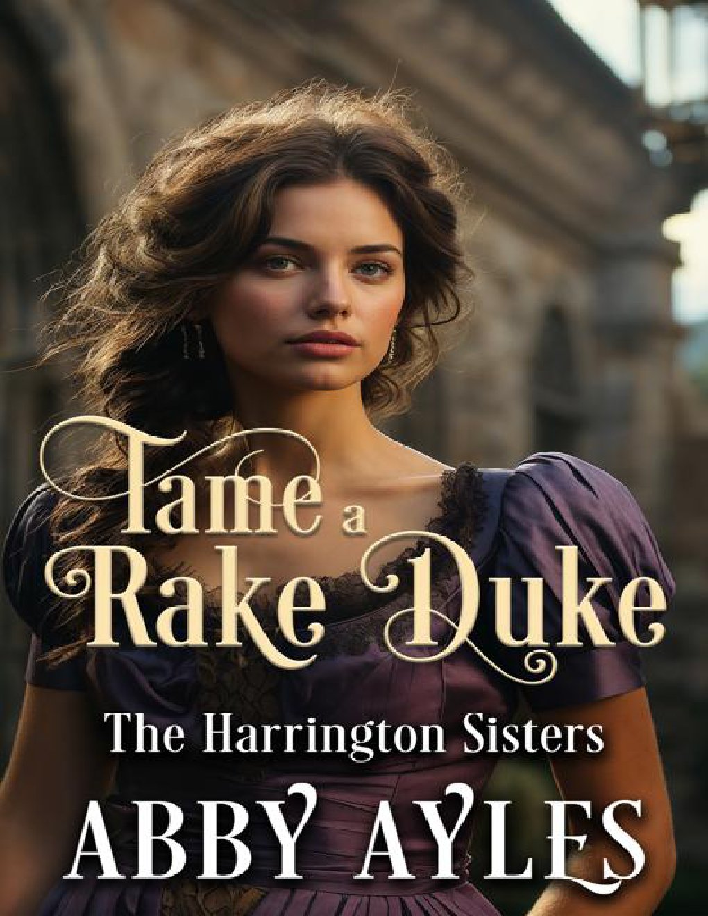 Cover of Tame A Rake Duke: Historical Regency Romance Novel