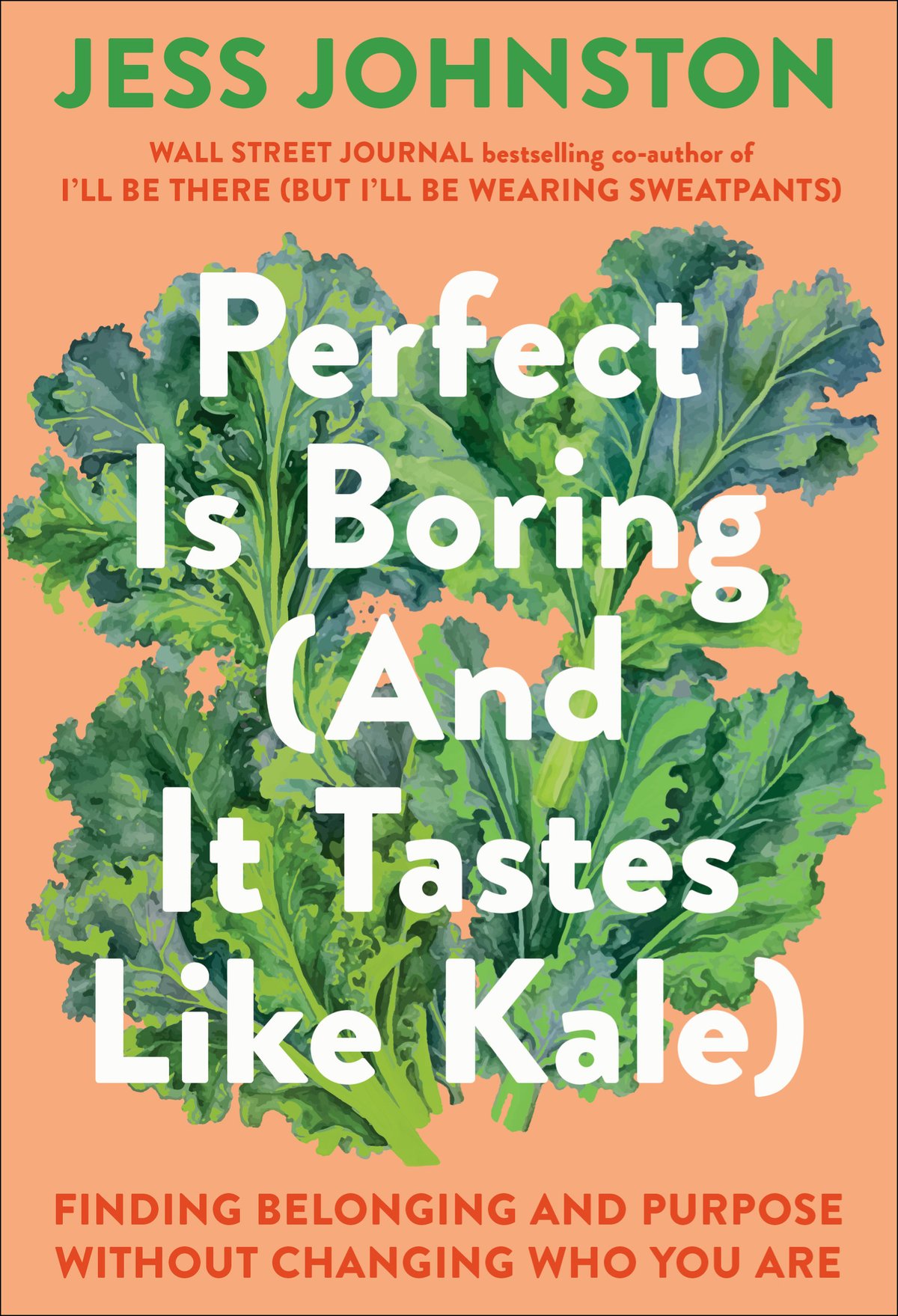 Cover of Perfect Is Boring (And It Tastes Like Kale)
