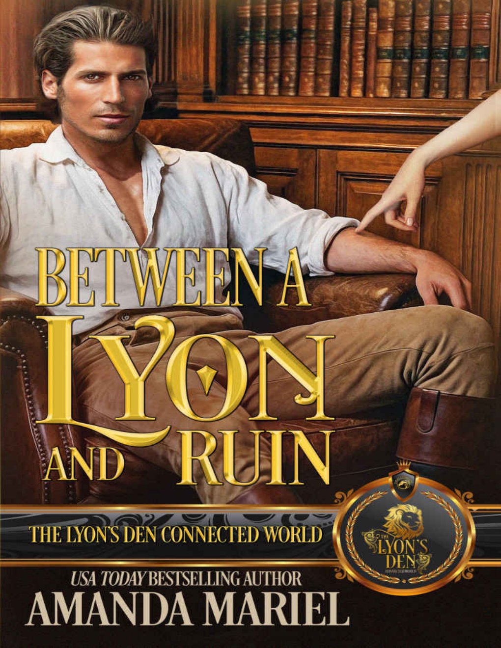 Cover of Between a Lyon and Ruin: The Lyon's Den Connected World