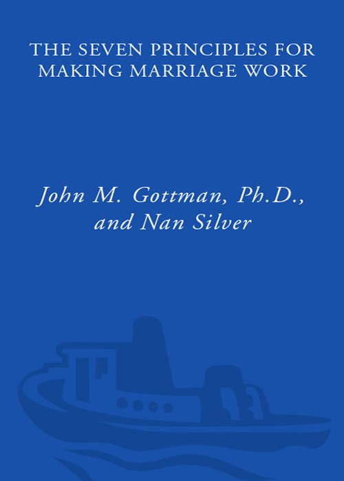 Cover of The Seven Principles for Making Marriage Work