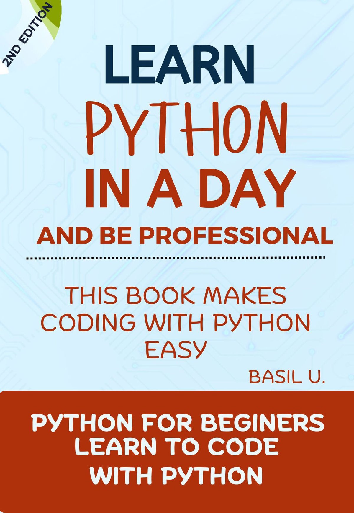 Cover of Python Learn Python in a day and be a professional- Python for Beginners with practical co