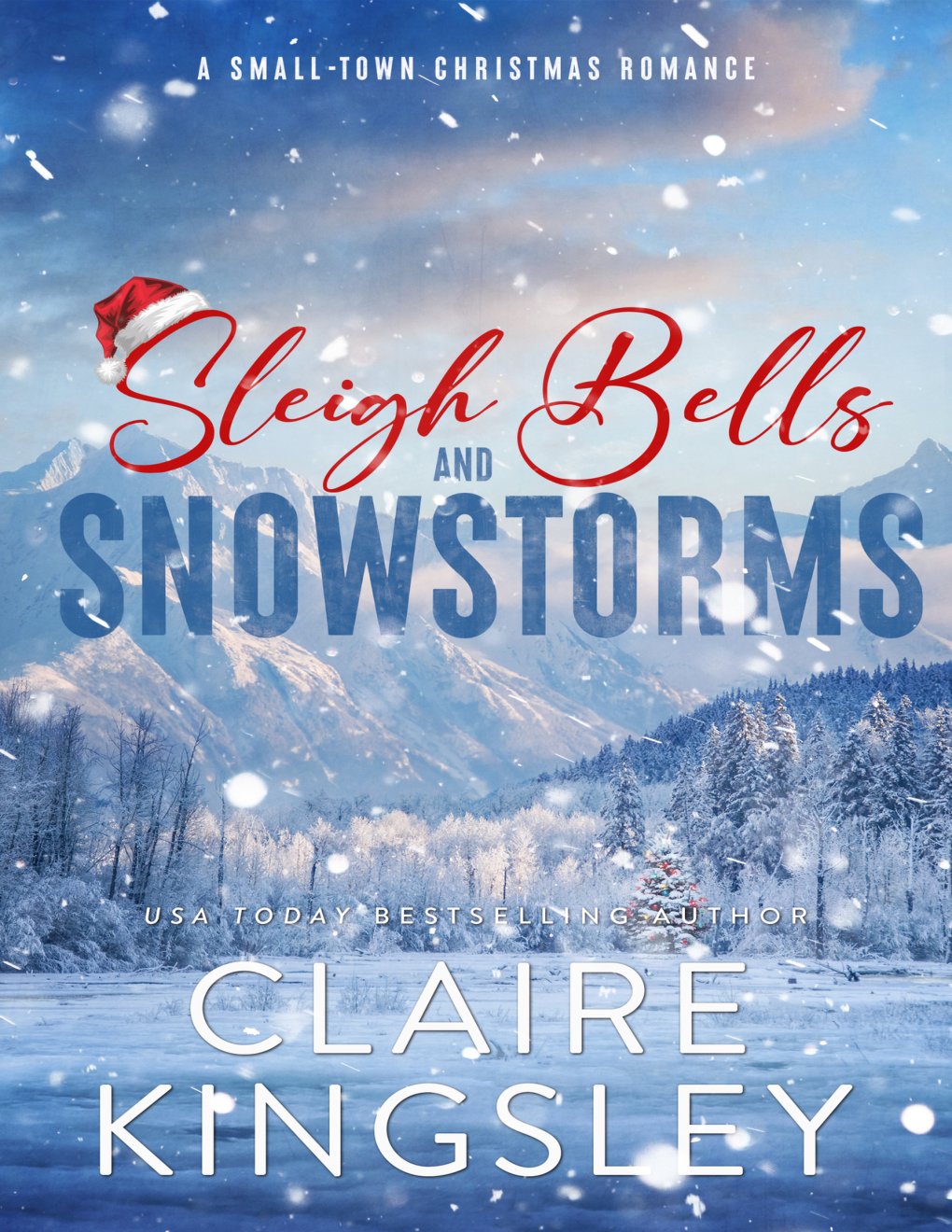 Cover of Sleigh Bells and Snowstorms: A Small-Town Christmas Romance
