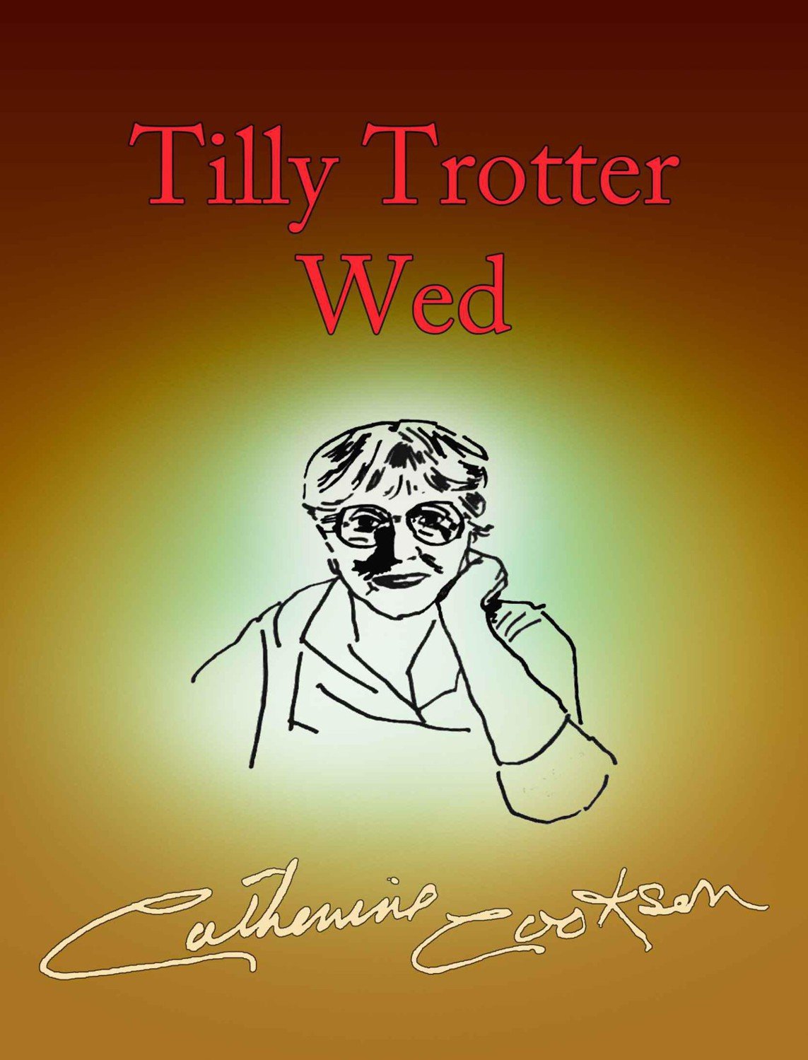 Cover of Tilly Trotter Wed (1906)