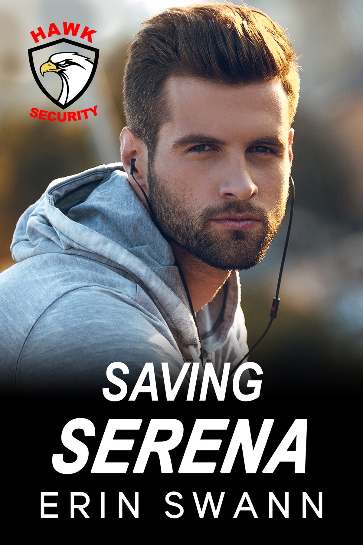 Cover of Saving Serena (Hawk Security): A Second Chance Bodyguard Romance