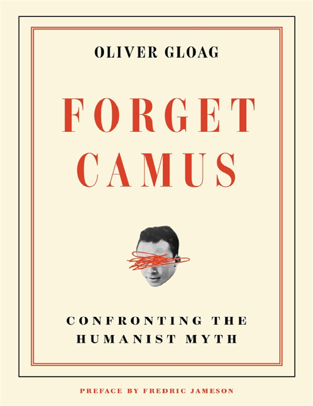 Cover of Forget Camus- Confronting the Humanist Myth (1932)