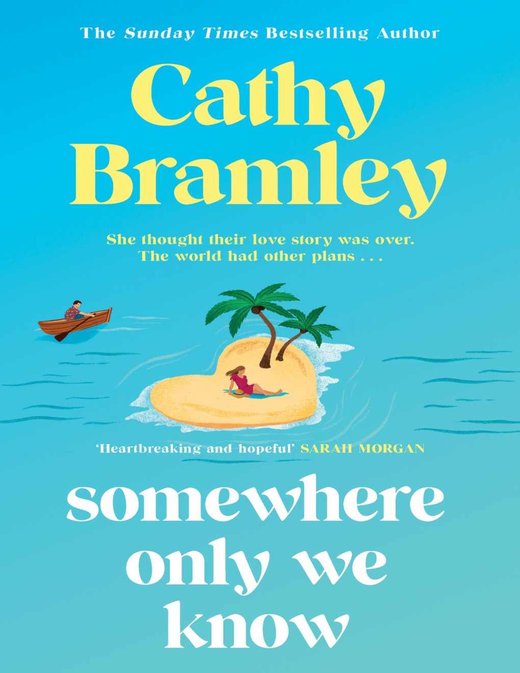 Cover of Somewhere Only We Know: The perfect uplifting, escapist new novel from the Sunday Times bestselling author!