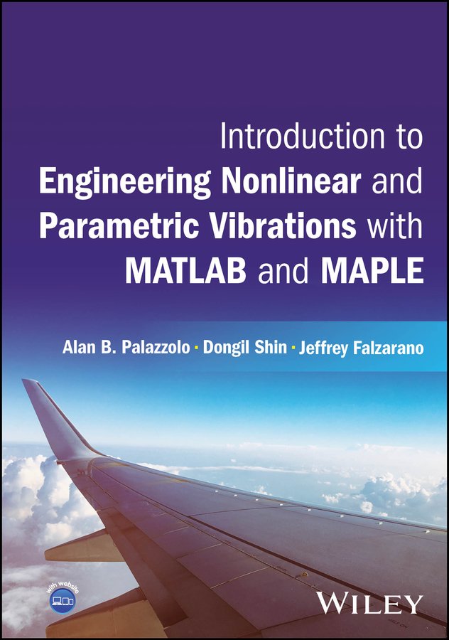 Cover of Introduction to Engineering Nonlinear and Parametric Vibrations with MATLAB and Maple