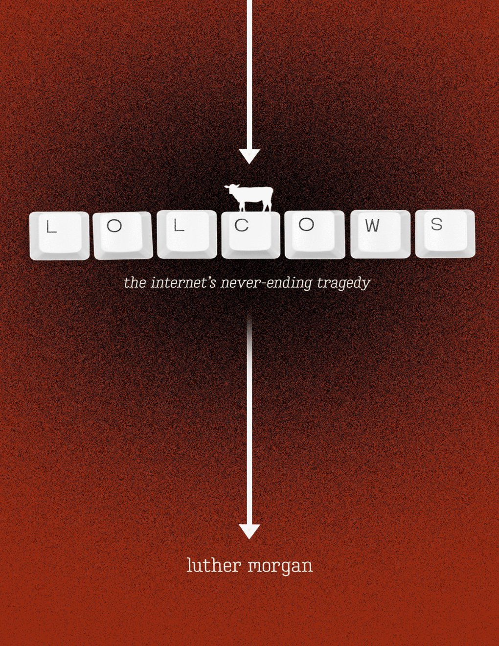 Cover of Lolcows: The Internet's Never-Ending Tragedy