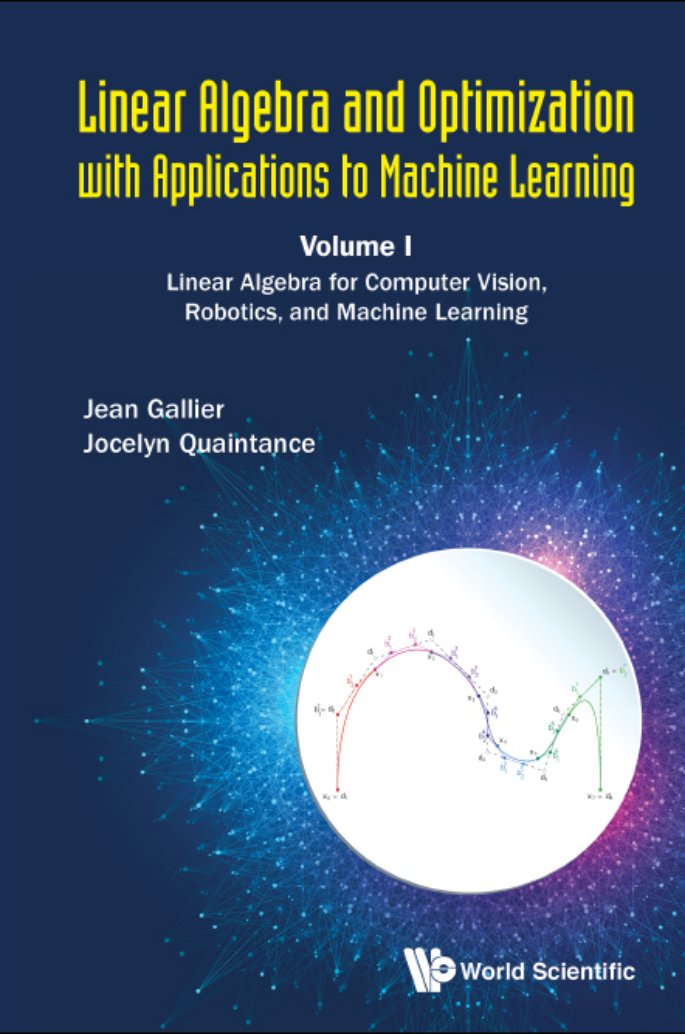 Cover of Linear Algebra And Optimization with Applications to Machine Learning Volume I: Linear Algebra for Computer Vision, Robotics, and Machine Learning (822 Pages)