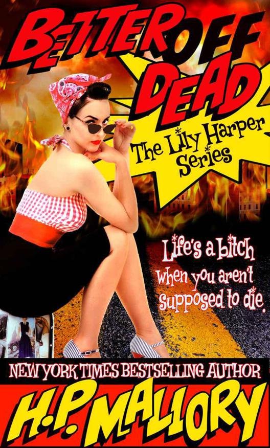 Cover of Better Off Dead- The Lily Harper Series, Book 1 (2013)