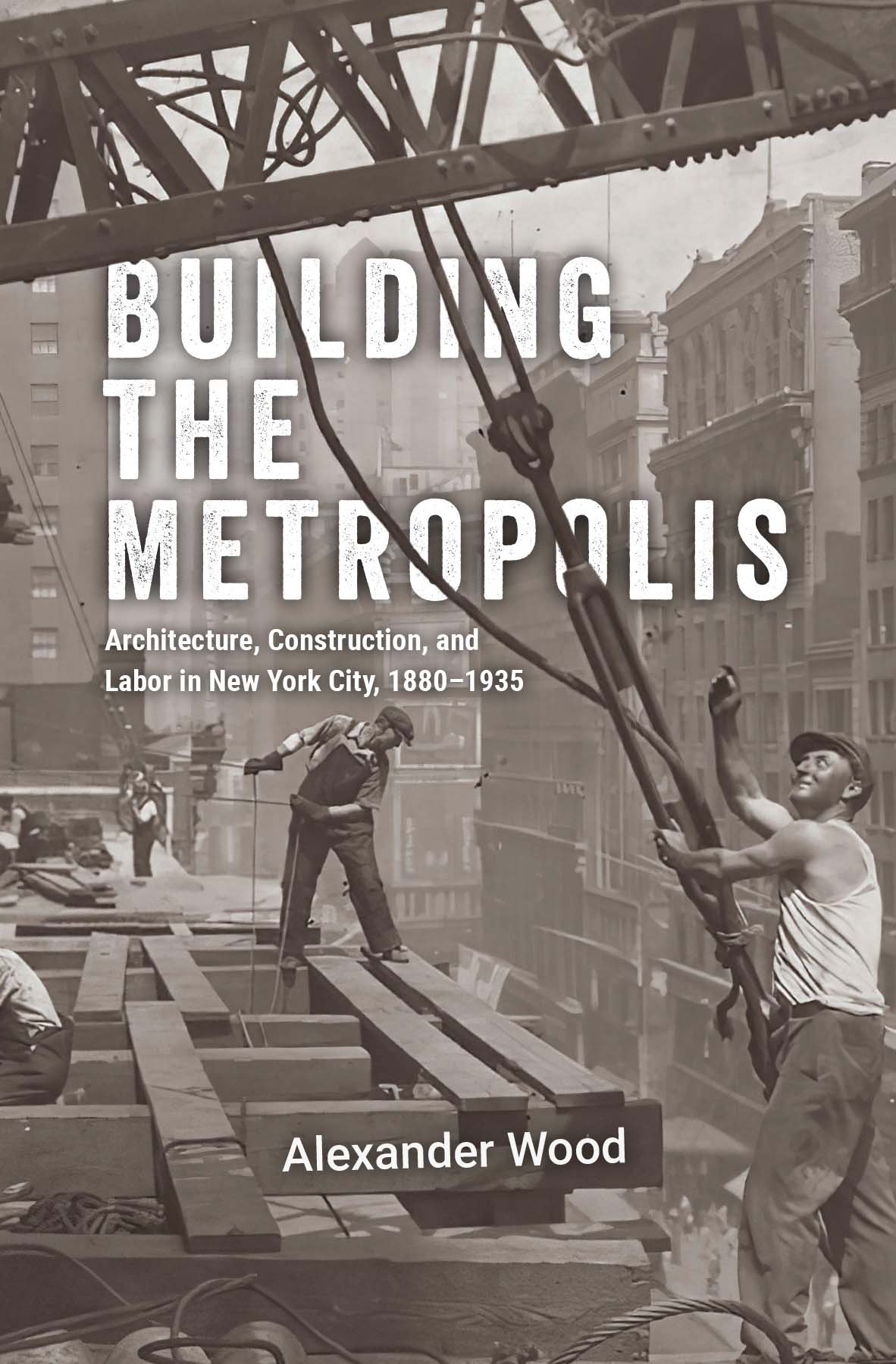Cover of Building the Metropolis