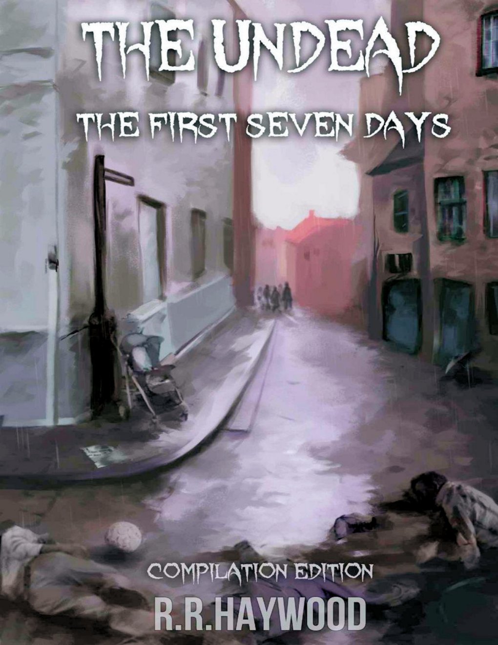 Cover of The Undead. The First Seven Days: Compilation Edition #1-7