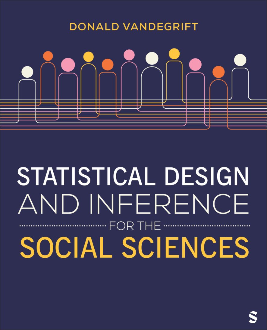 Cover of STATISTICAL DESIGN AND INFERENCE FOR THE SOCIAL SCIENCES - DONALD VANDEGRIFT