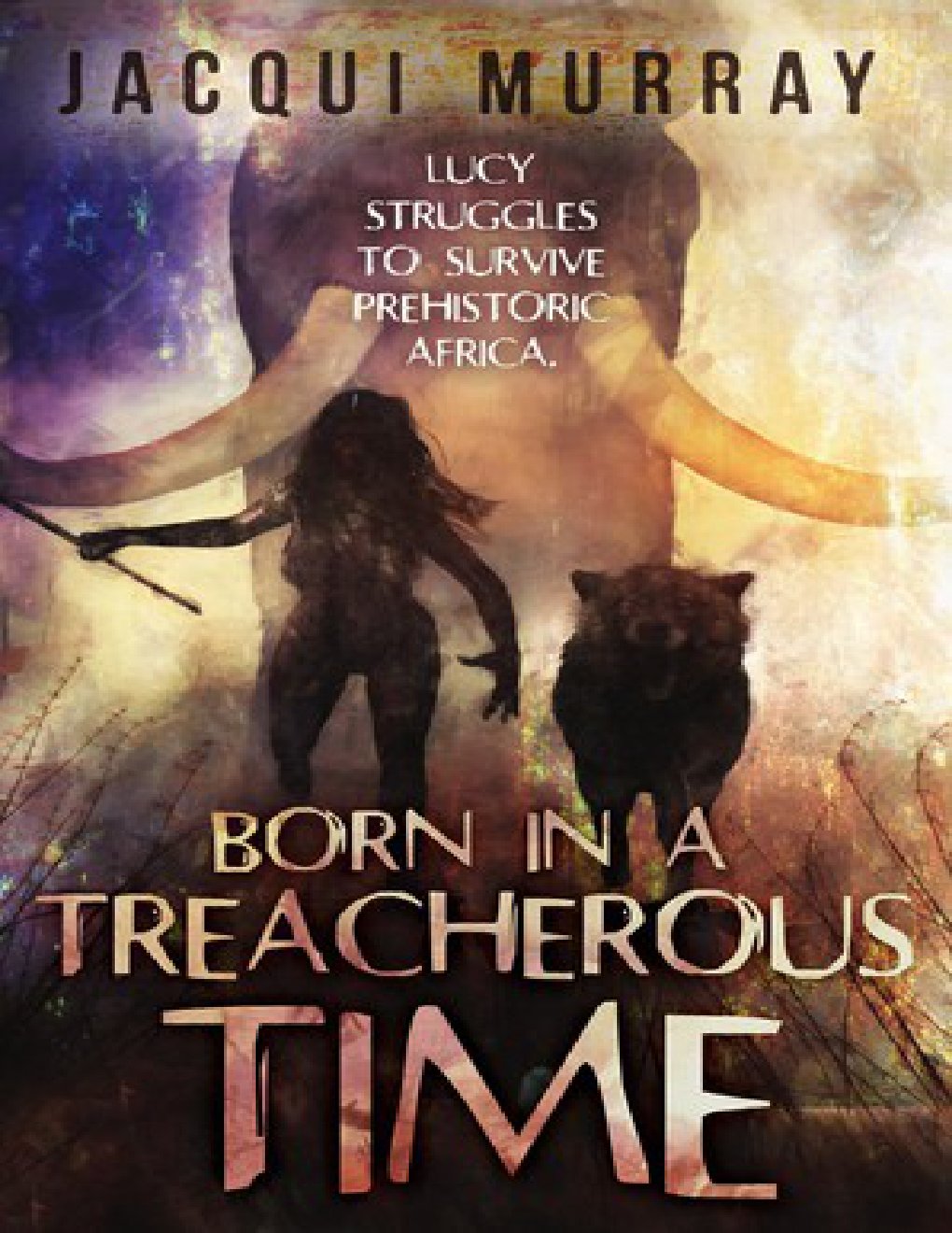 Cover of Born in a Treacherous Time