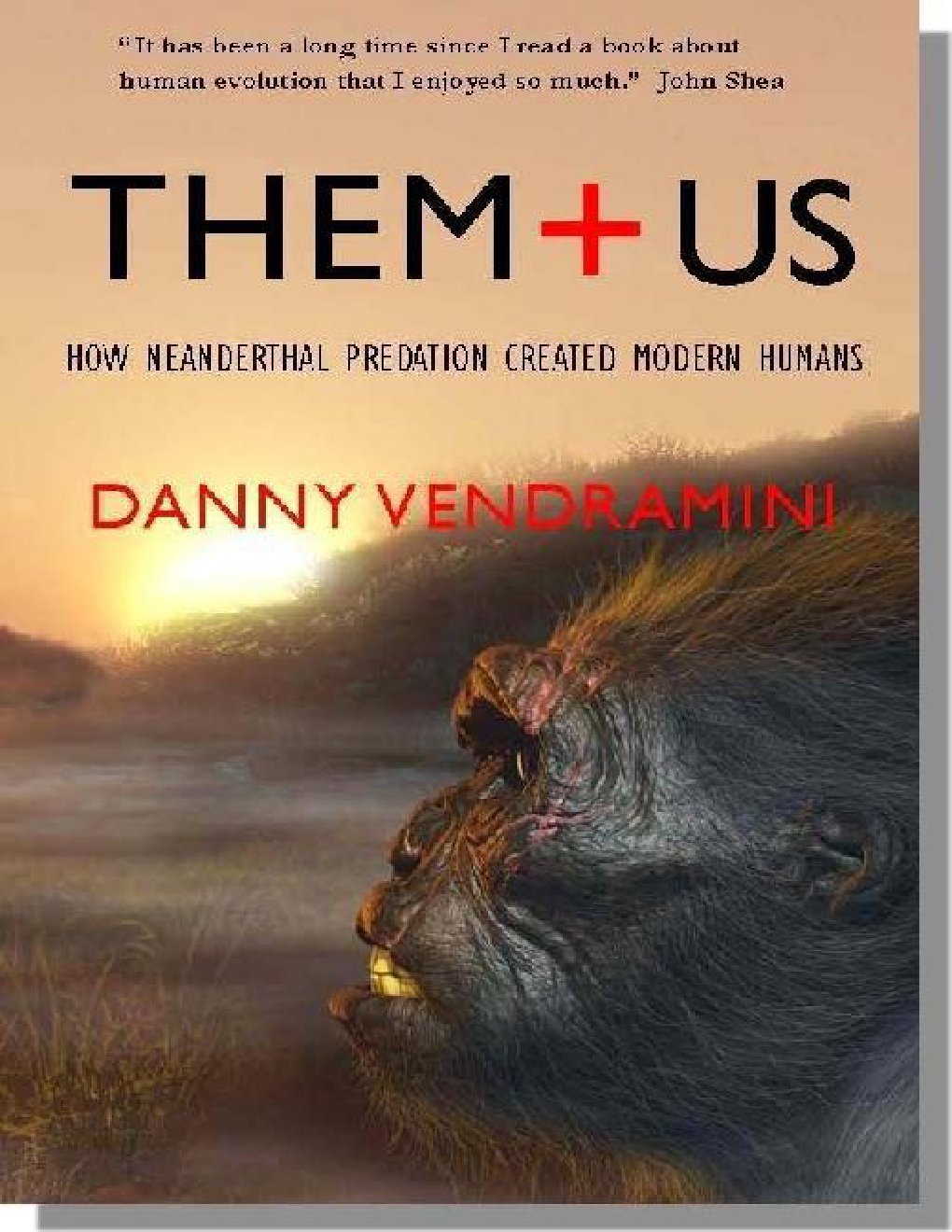 Cover of Them and Us: How Neanderthal predation created modern humans