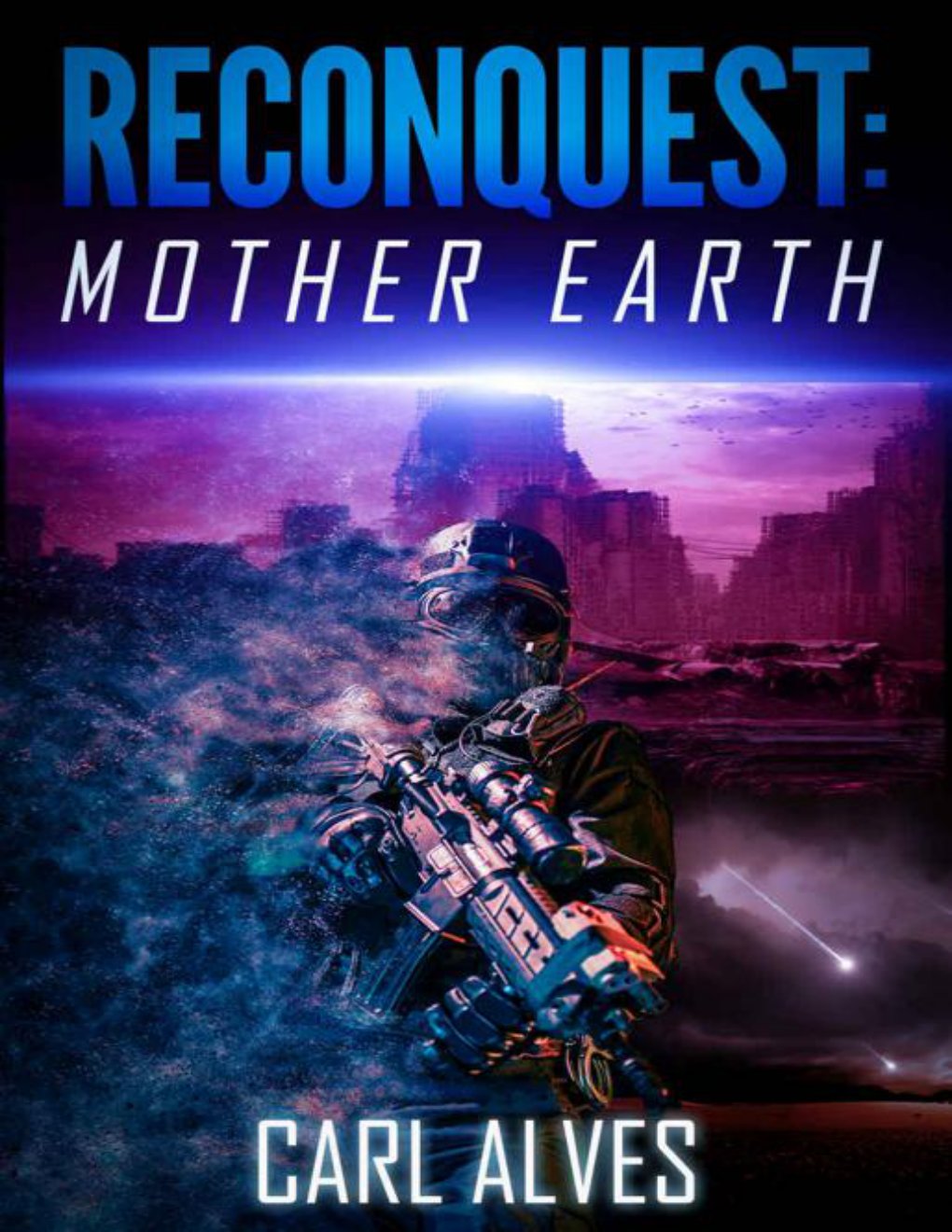 Cover of Reconquest Mother Earth: A Post Apocalyptic Sci Fi Thriller