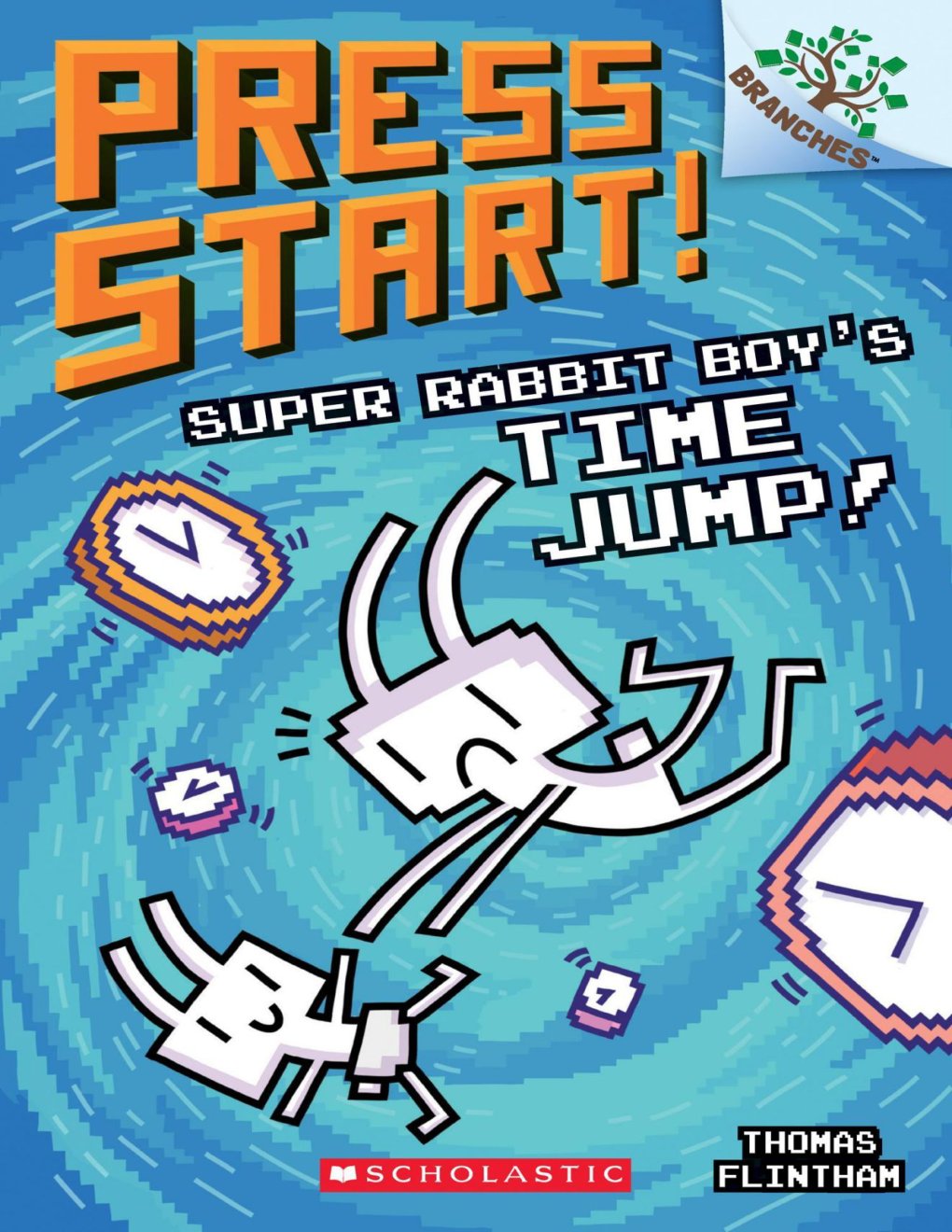 Cover of Super Rabbit Boy’s Time Jump!: A Branches Book (Press Start! #9)
