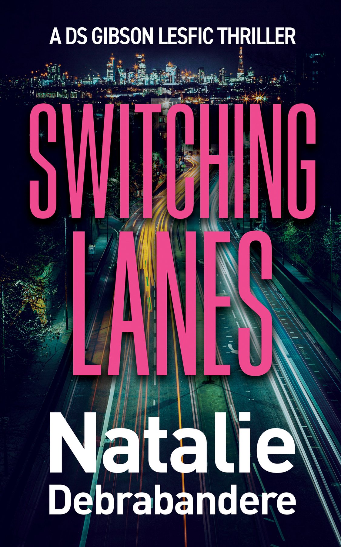 Cover of Switching Lanes: A DS Gibson Lesfic Thriller