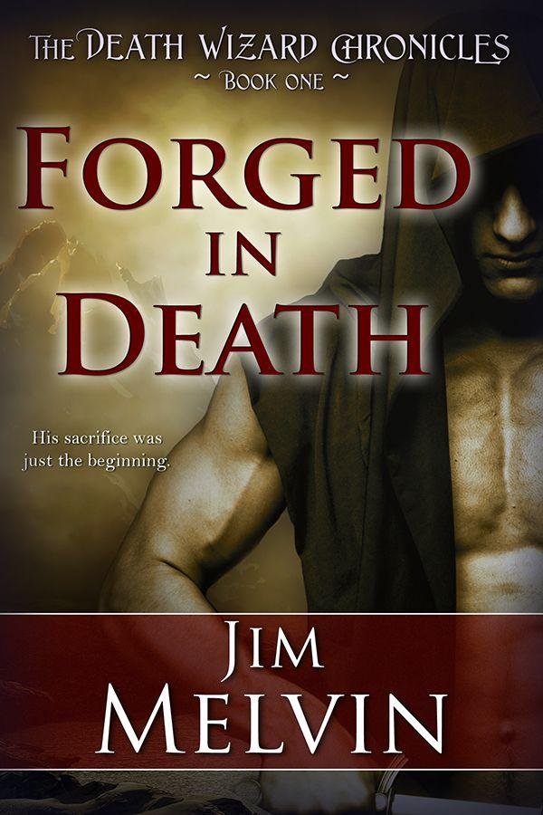 Cover of Forged In Death, Book 1 of The Death Wizard Chronicles (2007)