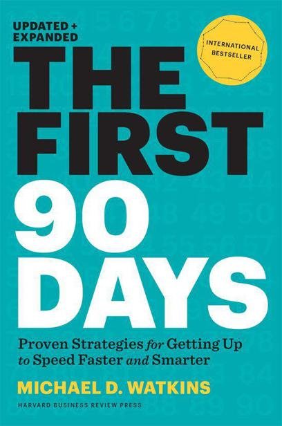 Cover of The First 90 Days, Updated and Expanded Proven Strategies for Getting Up to Speed