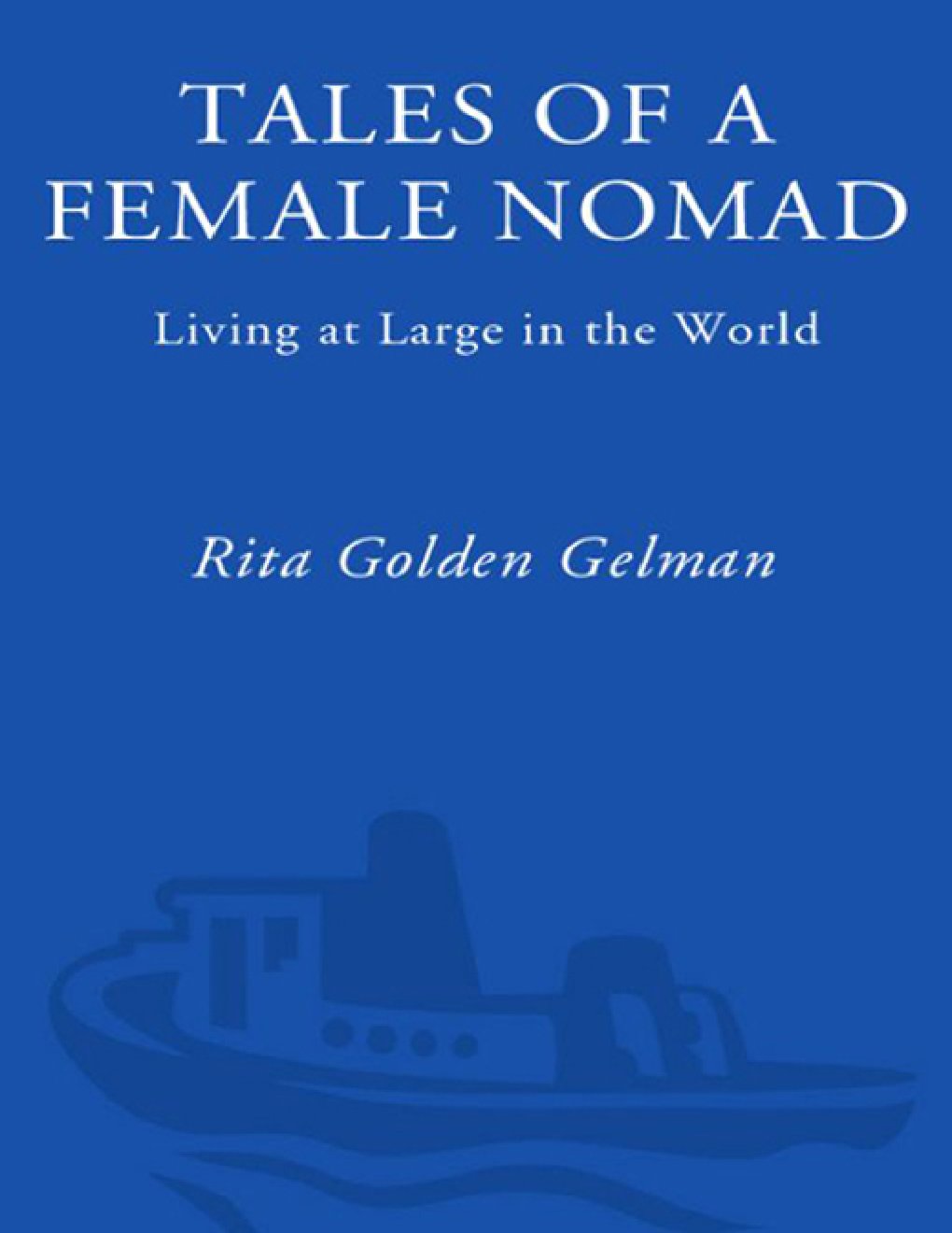 Cover of Tales of a Female Nomad