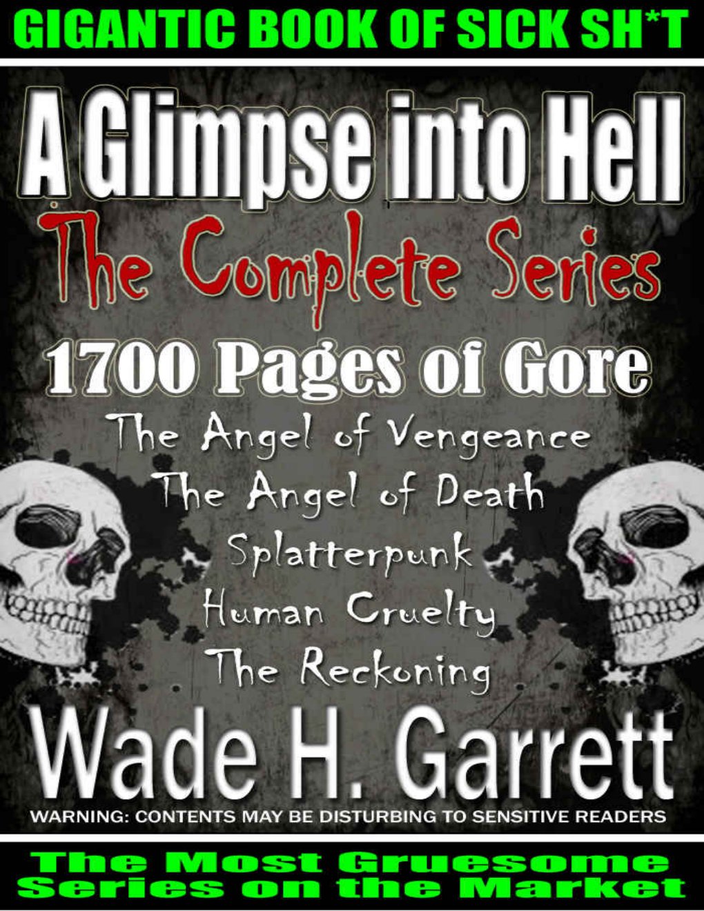 Cover of The complete “A Glimpse into Hell” series - 5 books, 195 chapters, 1700 pages, 600K words of pure gore