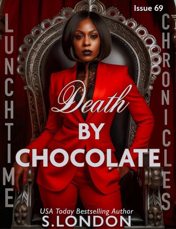 Cover of Lunchtime Chronicles: Death by Chocolate: Lunchtime Chronicles Season 7, Protectors of The Governor Hotel, steamy mafia bodyguard romance