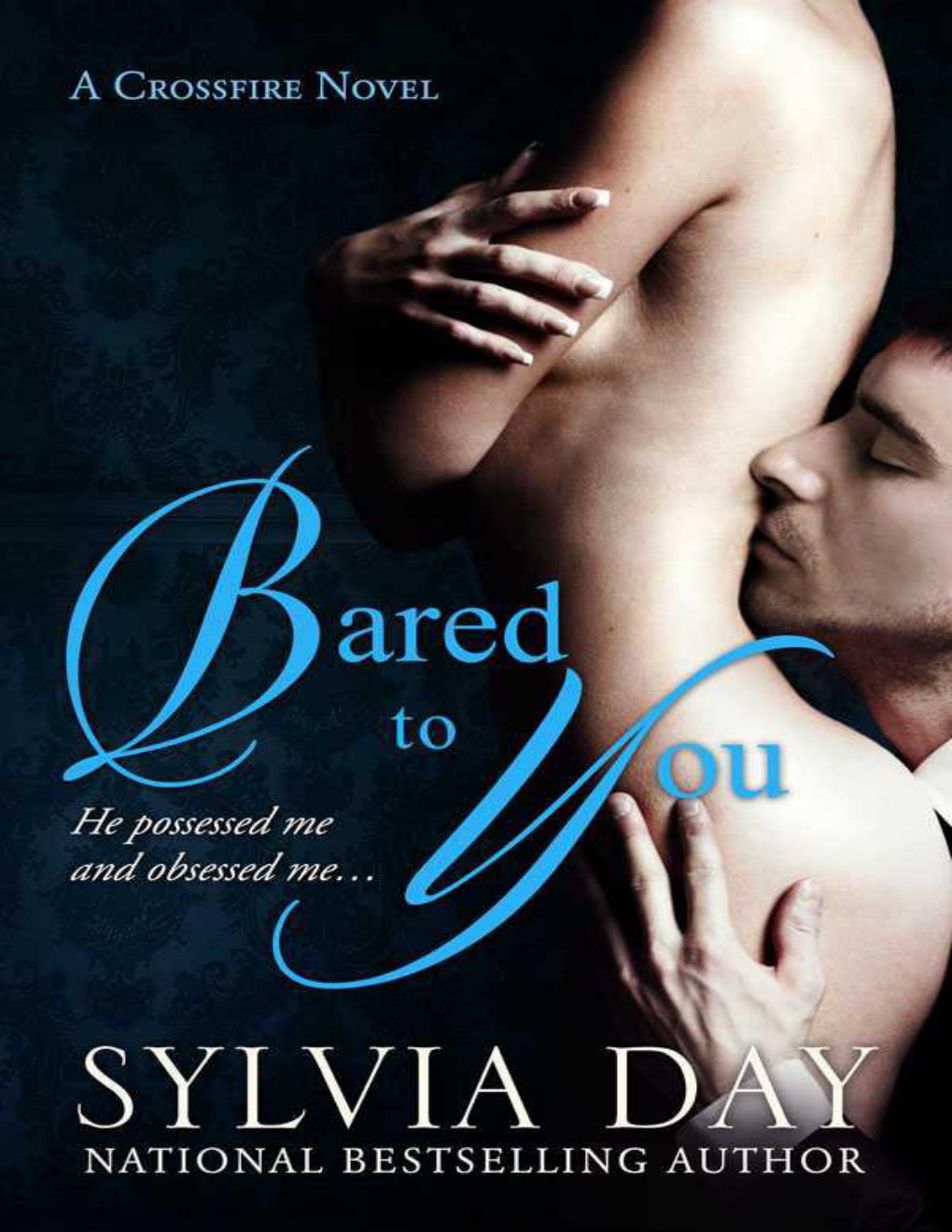 Cover of Bared to You: A Crossfire Novel