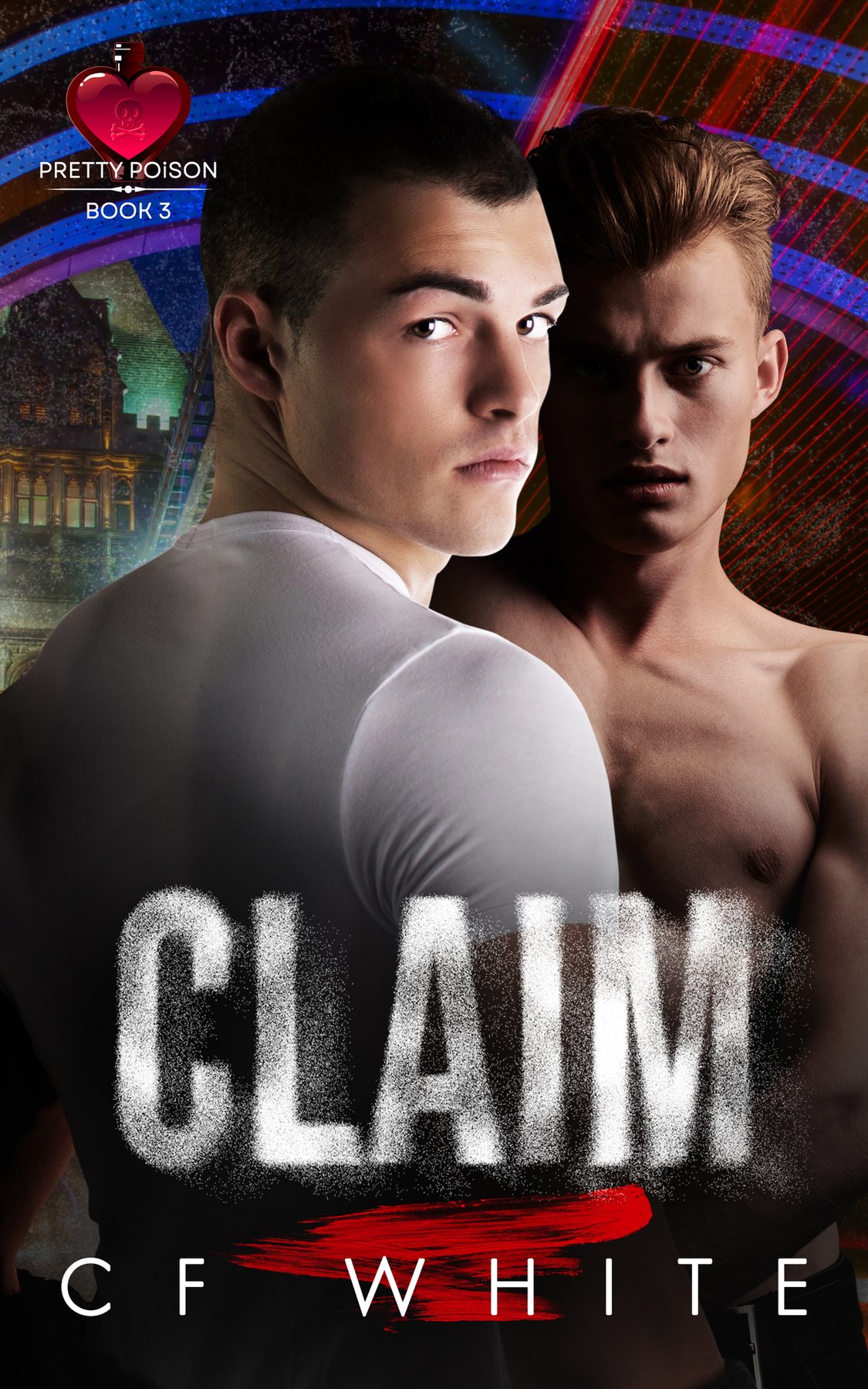Cover of Claim (Pretty Poison Book 3) : Dark Gritty MM Forbidden Romance