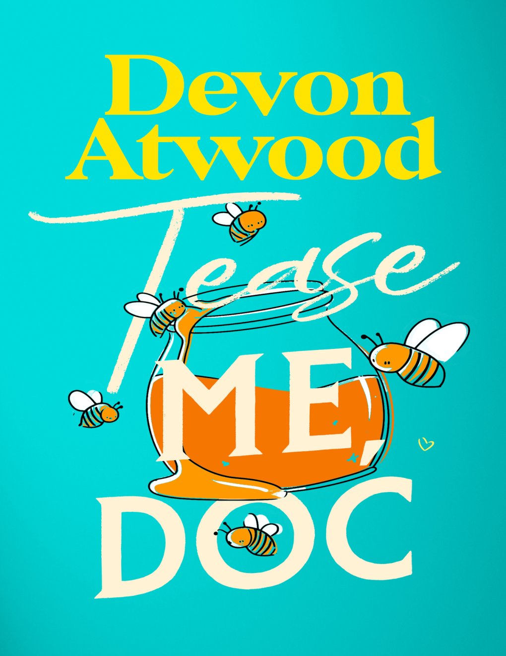 Cover of Tease Me, Doc: A Forced Proximity, Grumpy Sunshine, Bodyguard Romance