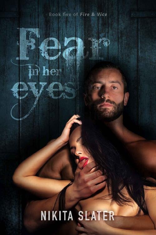 Cover of Fear in Her Eyes (Fire & Vice Book 5)