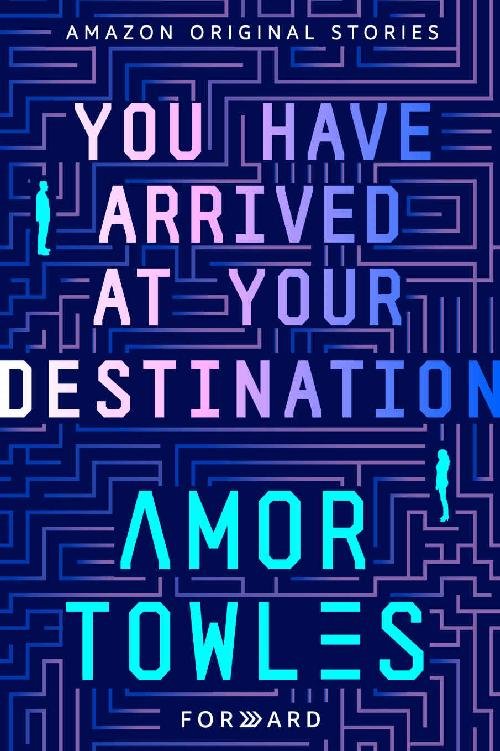 Cover of You Have Arrived at Your Destination (Forward collection)